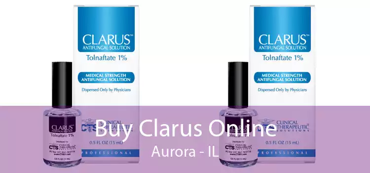 Buy Clarus Online Aurora - IL