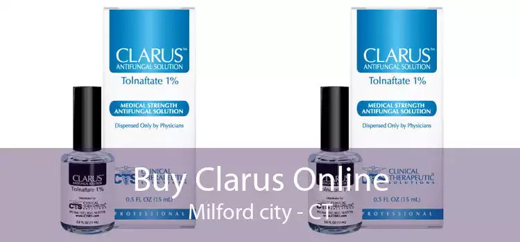 Buy Clarus Online Milford city - CT